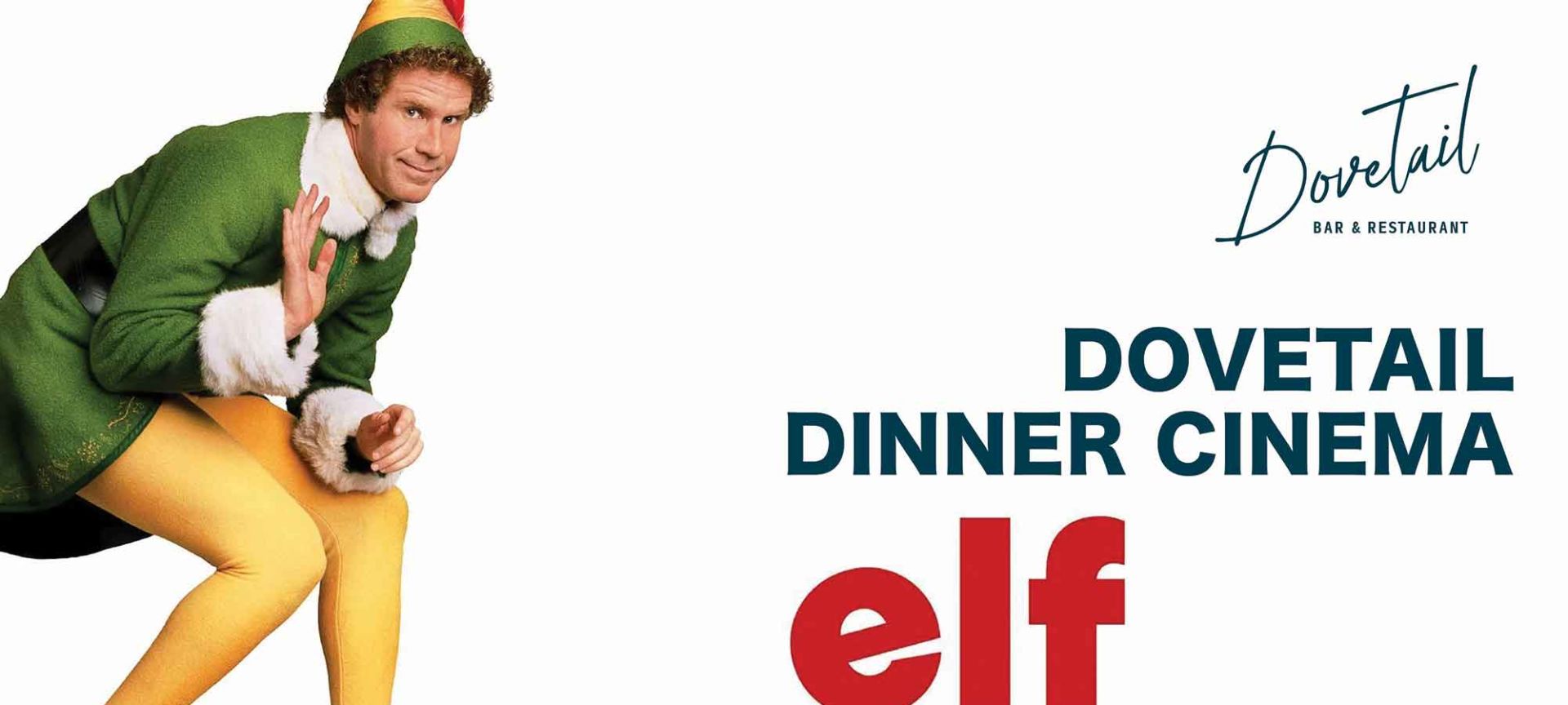Dovetail Dinner Cinema Featuring Elf