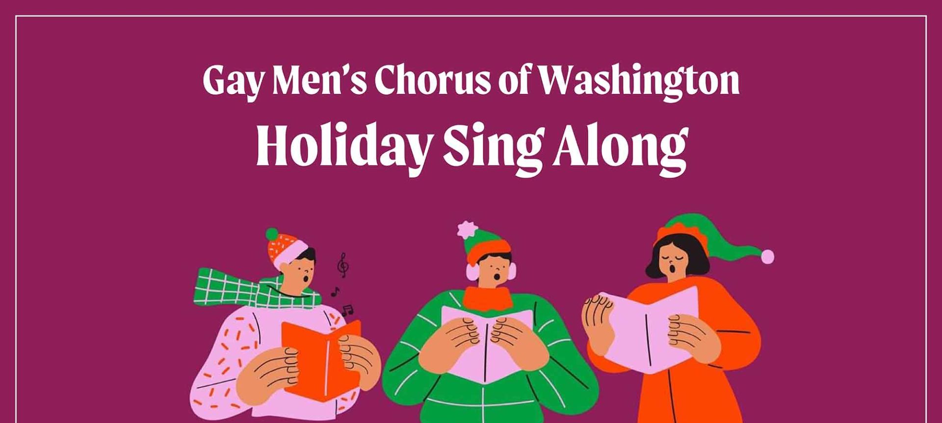 Gay Men's Chorus of Washington Holiday Sing Along